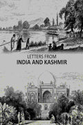 Letters From India And Kashmir - Gyan Books