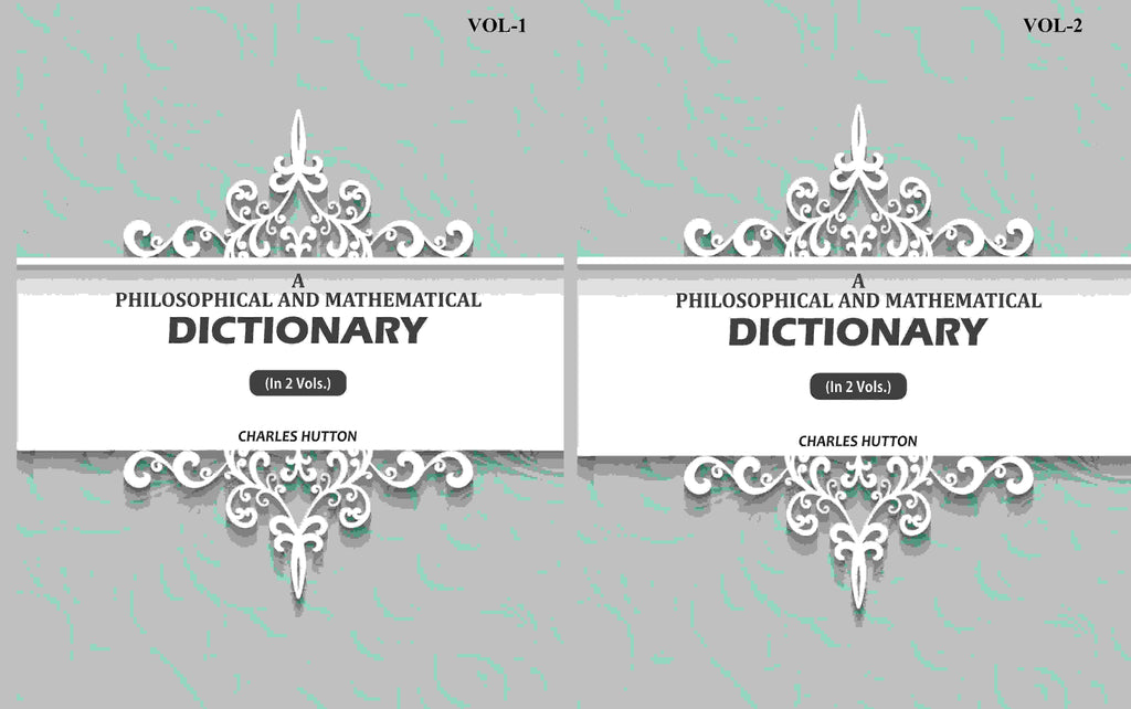 A Philosophical And Mathematical Dictionary (2 Vols. Set) - Gyan Books
