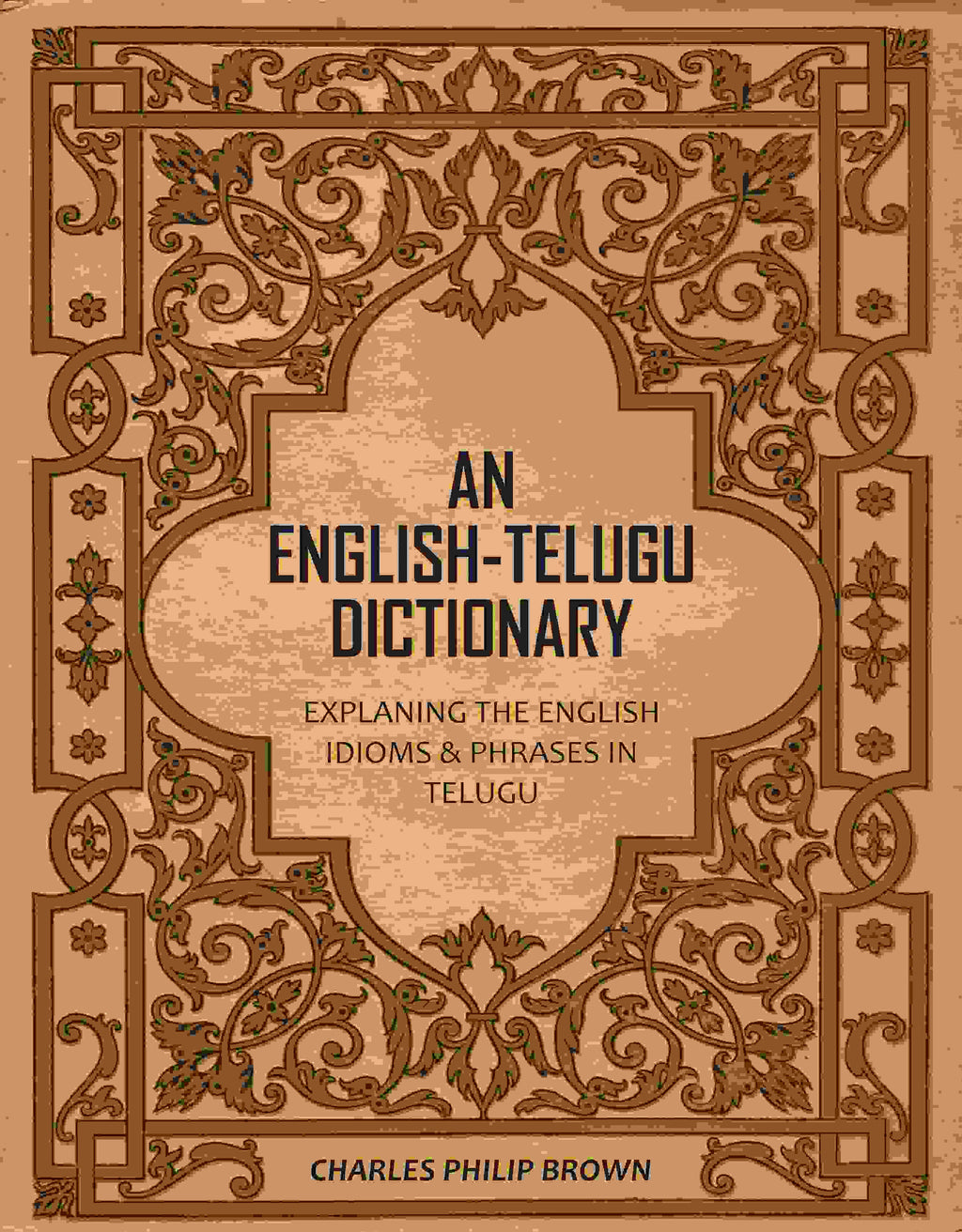 An English-Telugu Dictionary: Explaning The English Idioms & Phrases in Telugu - Gyan Books