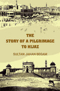 The story of a pilgrimage to Hijaz - Gyan Books