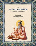 The Laghu Kaumudi, A Sanskrit Grammar: With an English Version, Commentary and References - Gyan Books