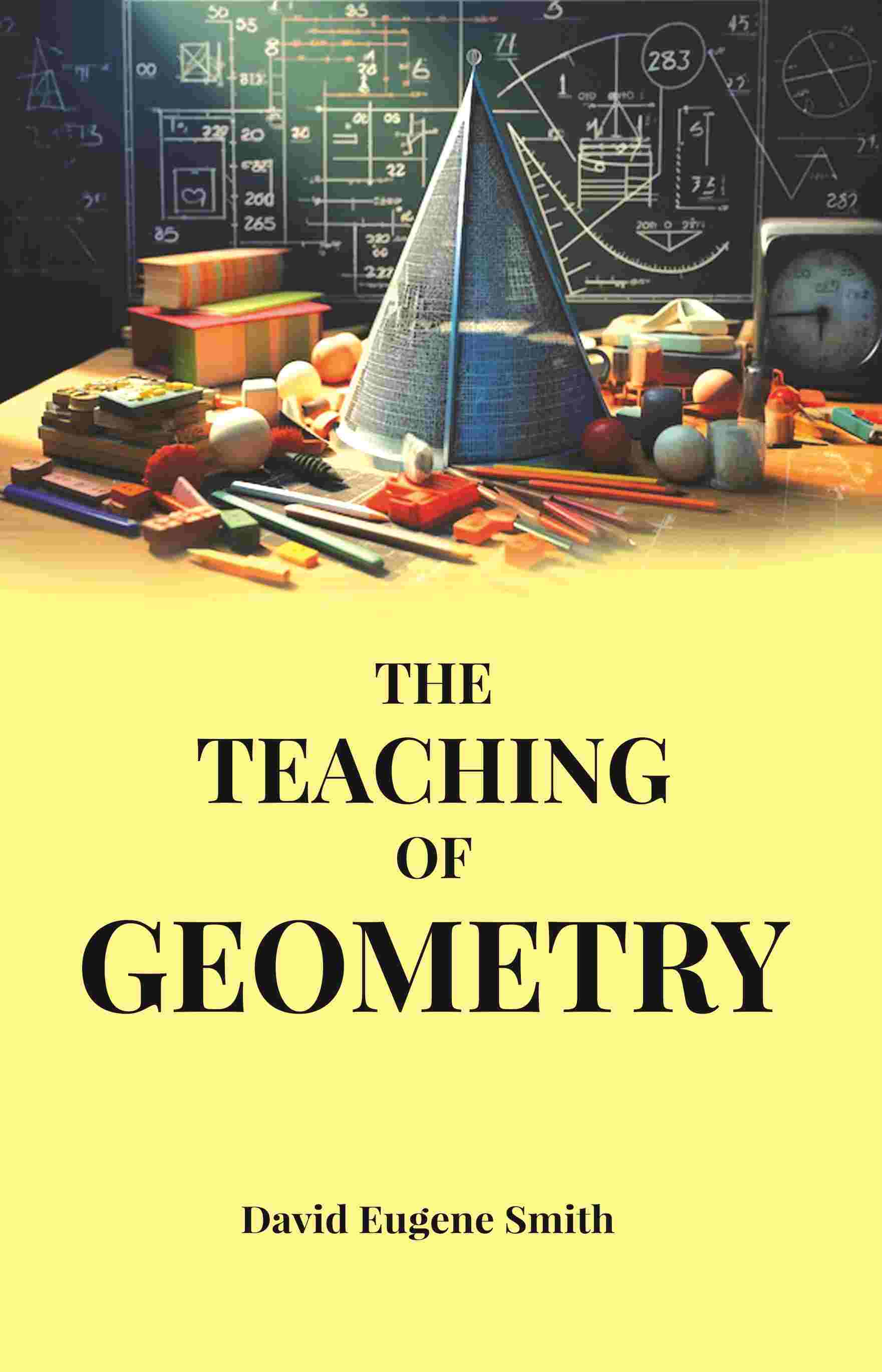 The Teaching of Geometry - Gyan Books