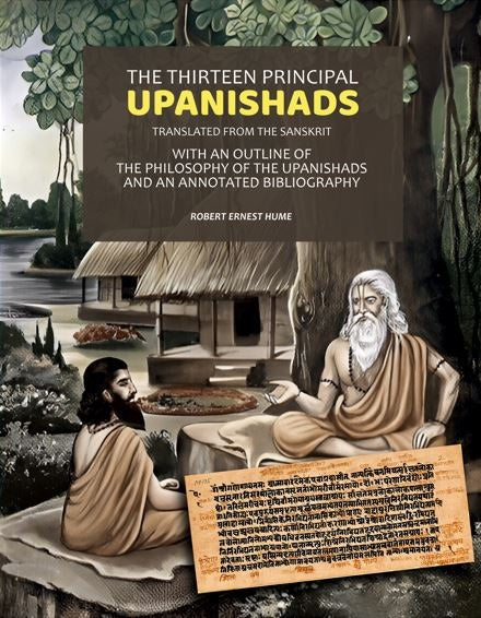 The Thirteen Principal Upanishads Translated From The Sanskrit: With An Outline Of The Philosophy Of The Upanishads And An Annotated Bibliography - Gyan Books
