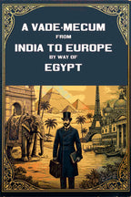 A Vade-Mecum from India to Europe by Way of Egypt - Gyan Books