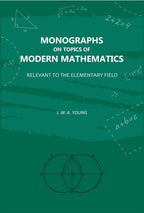 Monographs on Topics of Modern Mathematics: Relevant to the Elementary Field - Gyan Books