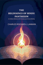 The Beginnings of Hindu Pantheism: An Address Delivered at the Twenty-second Annual Meeting - Gyan Books