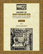 History of Mathematics: General Survey of the History of Elementary Mathematics (1st) - Gyan Books