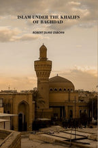 Islam Under The Khalifs Of Baghdad - Gyan Books | Grab2Buy