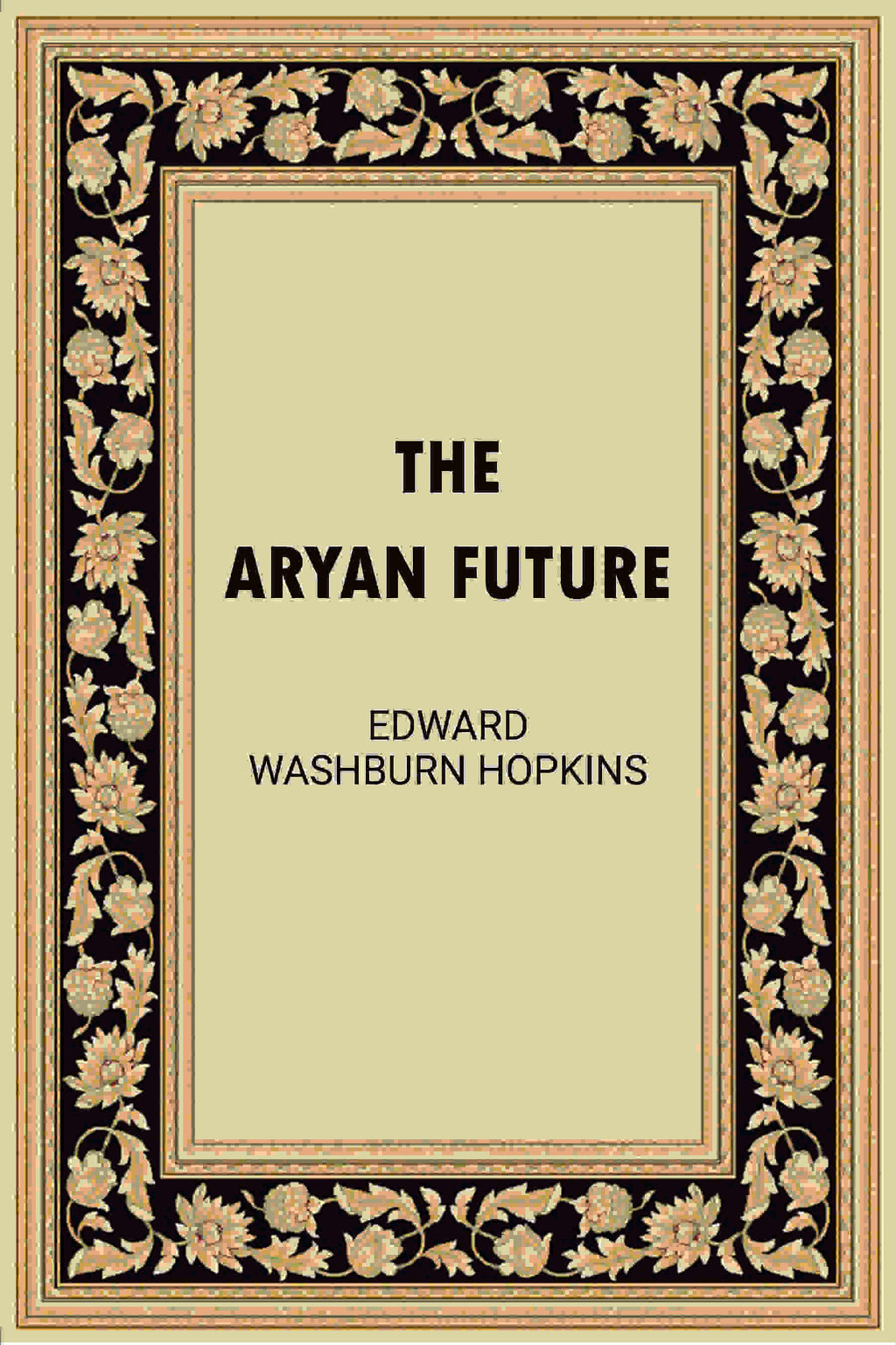 The Aryan Future - Gyan Books