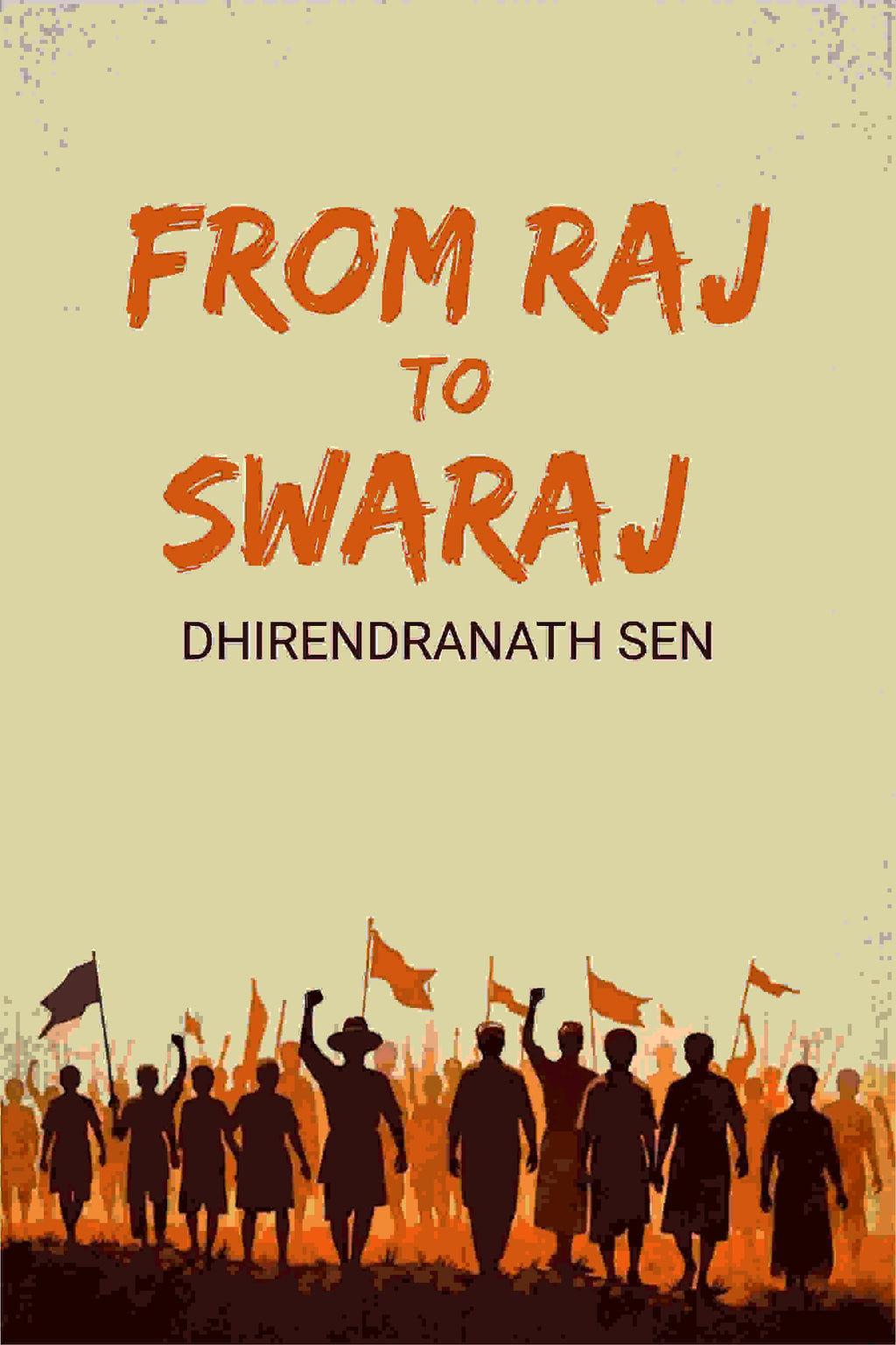 From Raj To Swaraj - Gyan Books | Grab2Buy