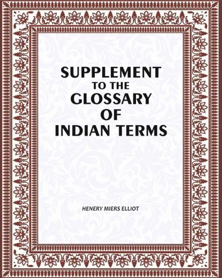 Supplement to the Glossary of Indian Terms - Gyan Books