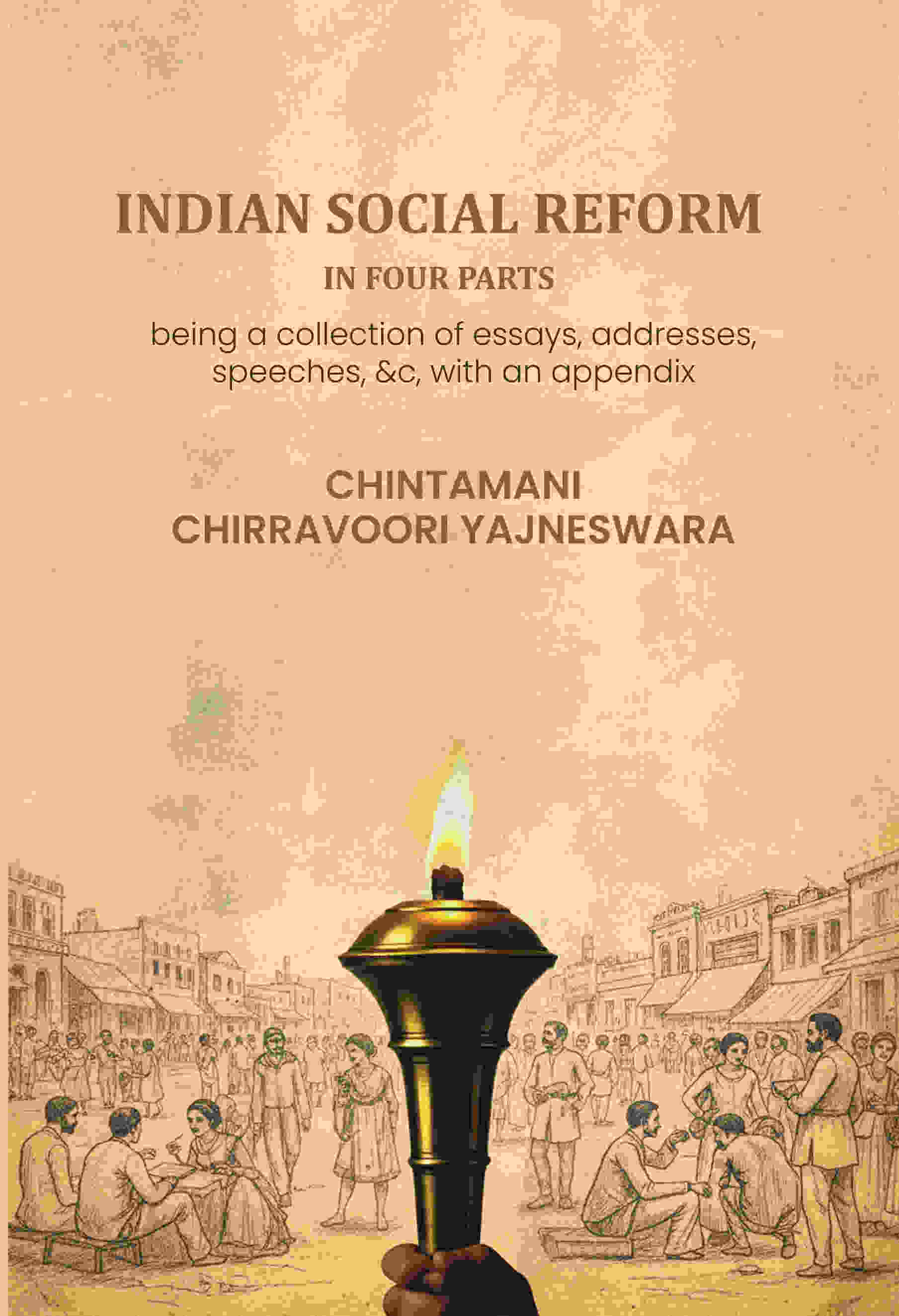 Indian social reform in four parts: being a collection of essays, addresses, speeches, &c, with an appendix - Gyan Books | Grab2Buy