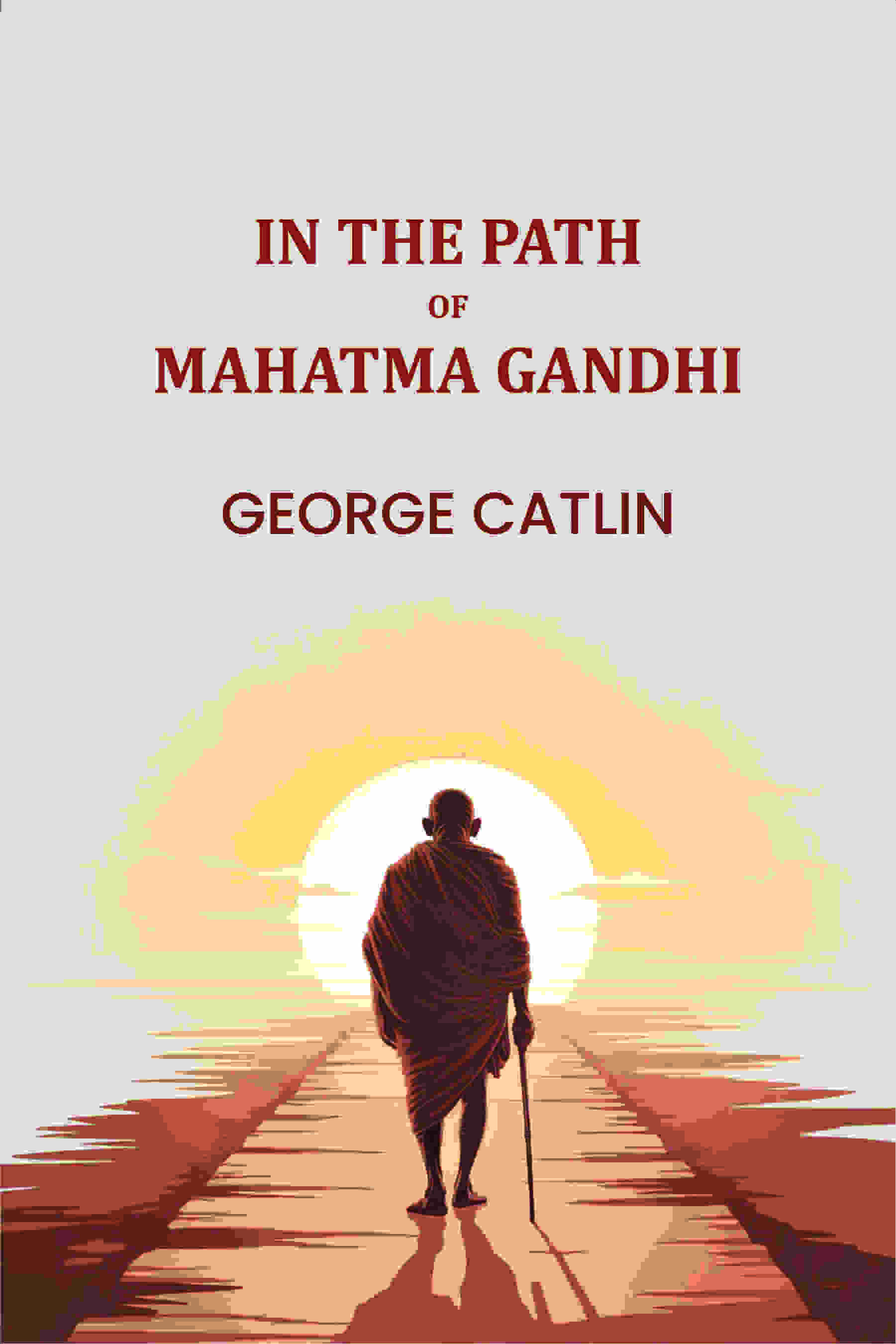 In The path Of Mahatma Gandhi - Gyan Books