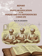 Report On Popular Education In The Panjab And Its Dependencies(1868-69) - Gyan Books