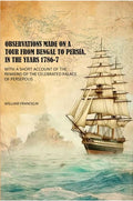 Observations Made on a Tour From Bengal to Persia, in the Years 1786-7: With a Short Account of the Remains of the Celebrated Palace of Persepolis - Gyan Books | Grab2Buy