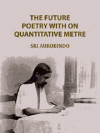 The Future Poetry with on Quantitative Metre - Gyan Books