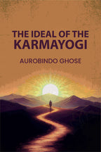 The Ideal of the Karmayogin - Gyan Books