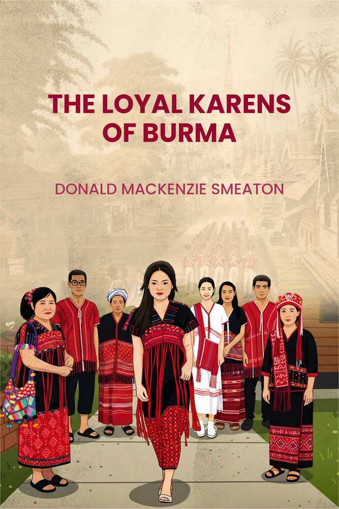 The Loyal Karens of Burma - Gyan Books