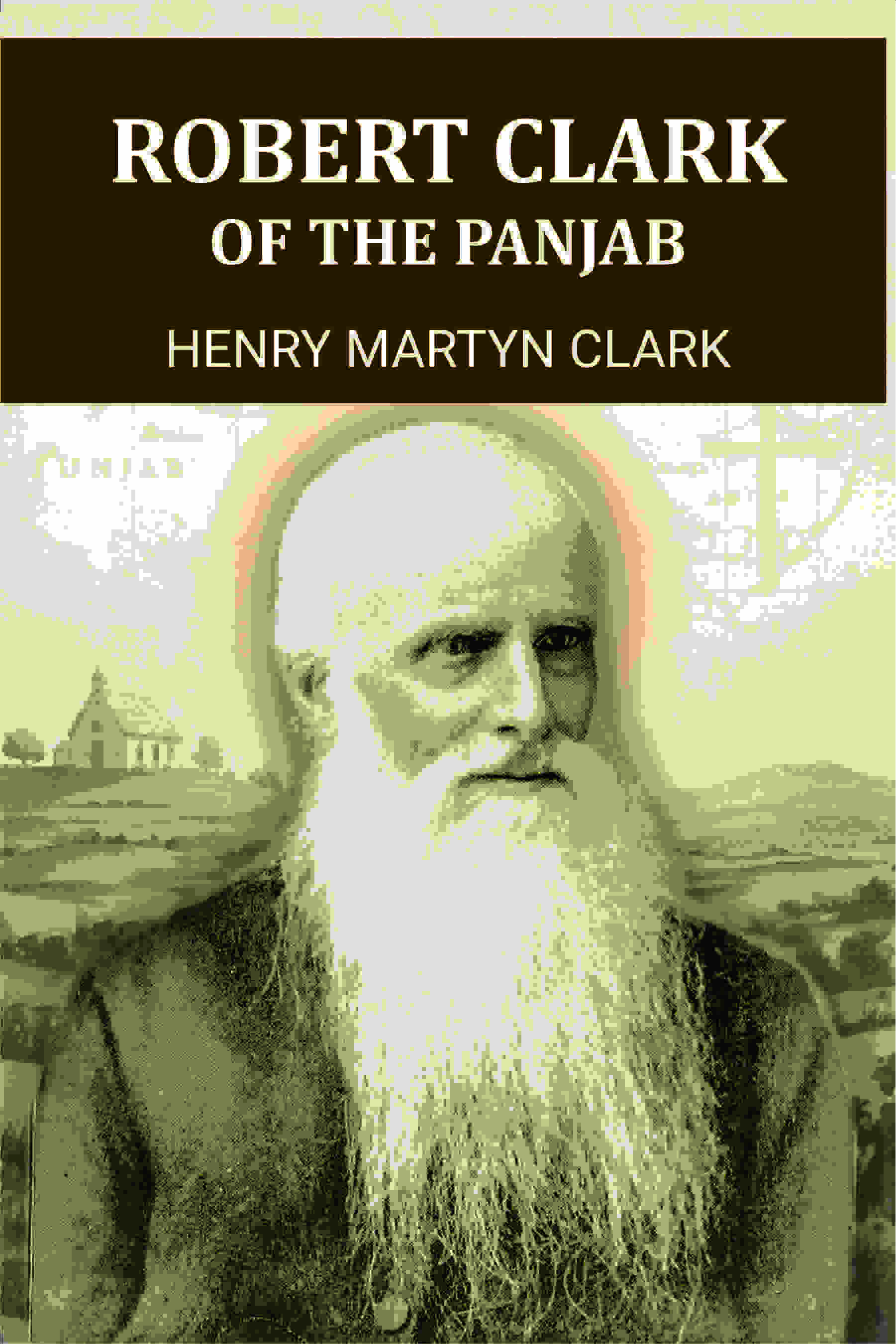 Robert Clark Of The Panjab - Gyan Books | Grab2Buy