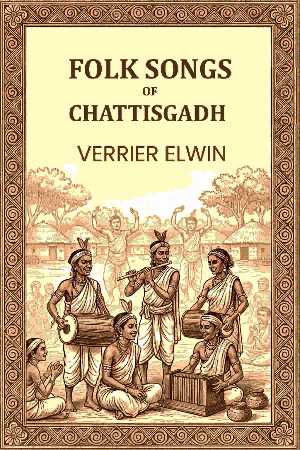FOLK SONGS OF CHATTISGADH - Gyan Books | Grab2Buy