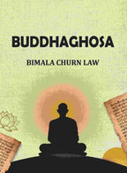 Buddhaghosa - Gyan Books