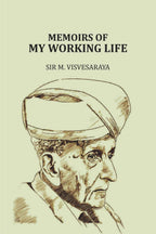 Memoirs of My Working Life - Gyan Books