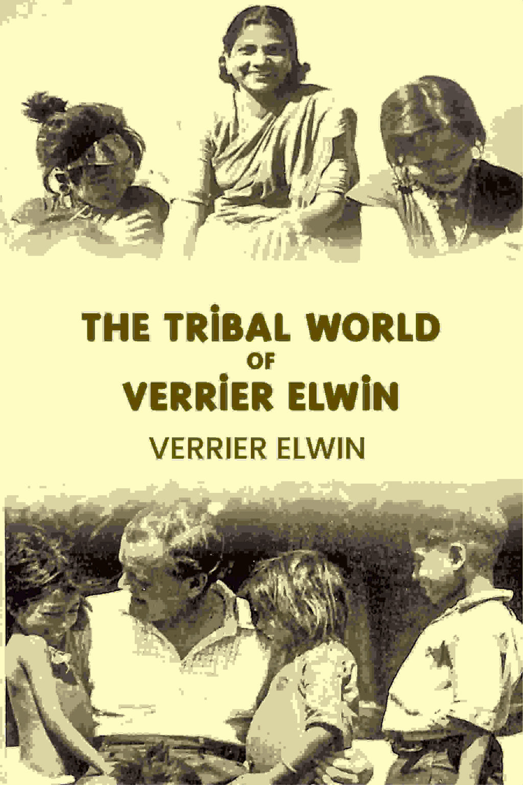 The Tribal World of Verrier Elwin - Gyan Books