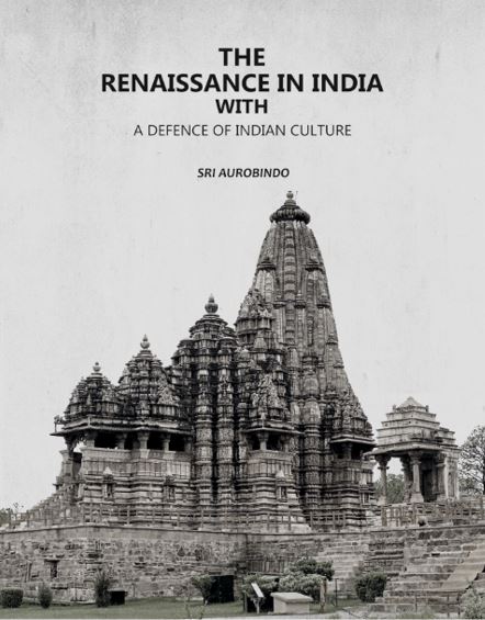 The Renaissance in India with: A Defence of Indian Culture - Gyan Books