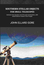 Southern stellar objects for small telescopes: between the equator and 55 south declination, with observations made in the Punjab - Gyan Books