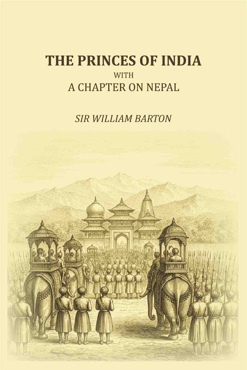 The Princes of India: with a chapter on Nepal - Gyan Books