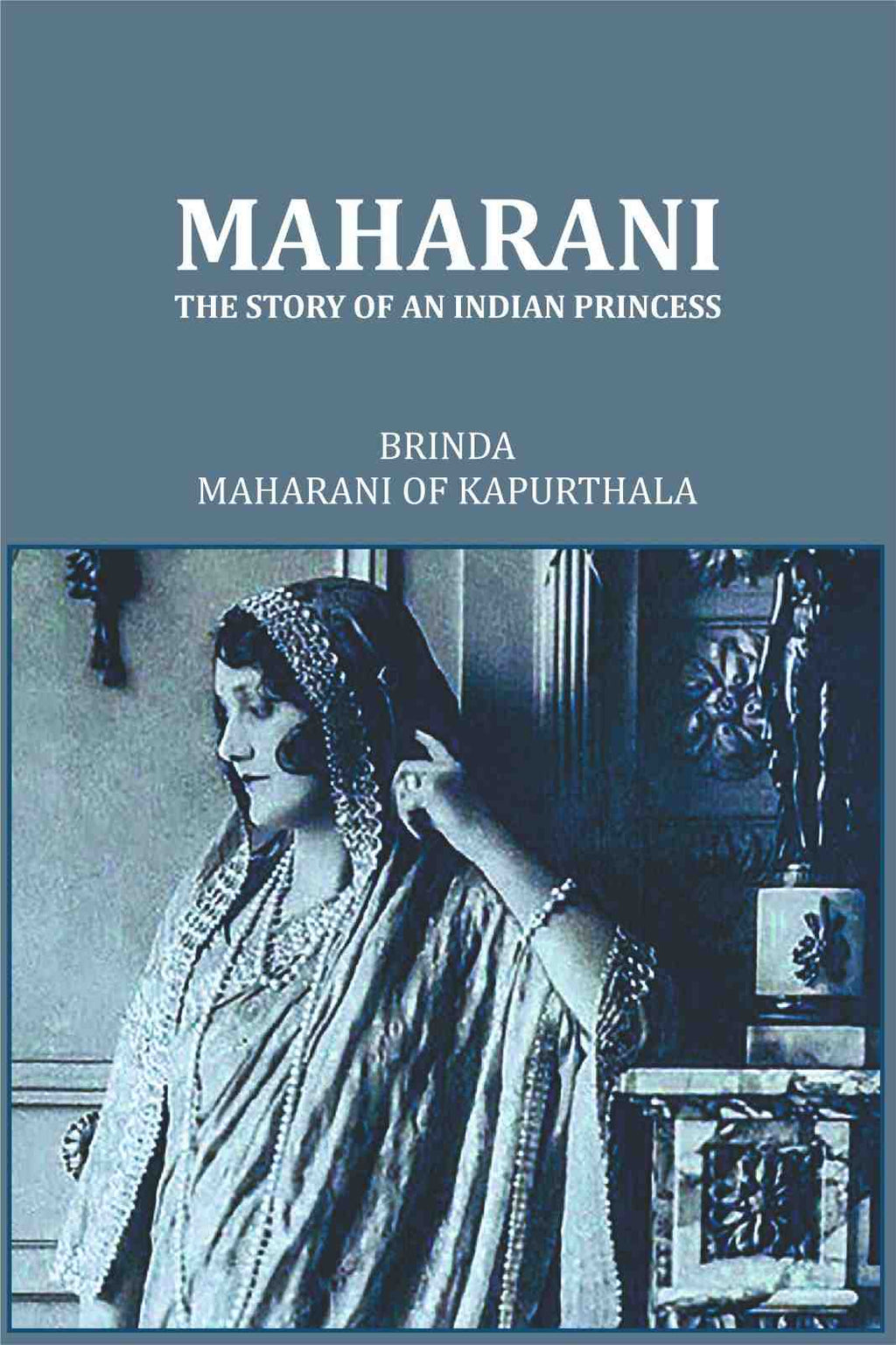 Maharani The Story Of An Indian Princess - Gyan Books