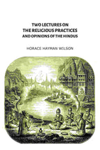 Two Lectures on the Religious Practices and Opinions of the Hindus - Gyan Books