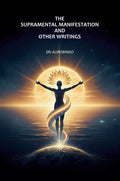 The Supramental Manifestation and Other Writings - Gyan Books