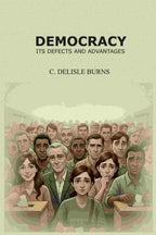 Democracy: Its Defects And Advantages - Gyan Books