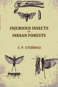 Injurious Insects of Indian Forests - Gyan Books