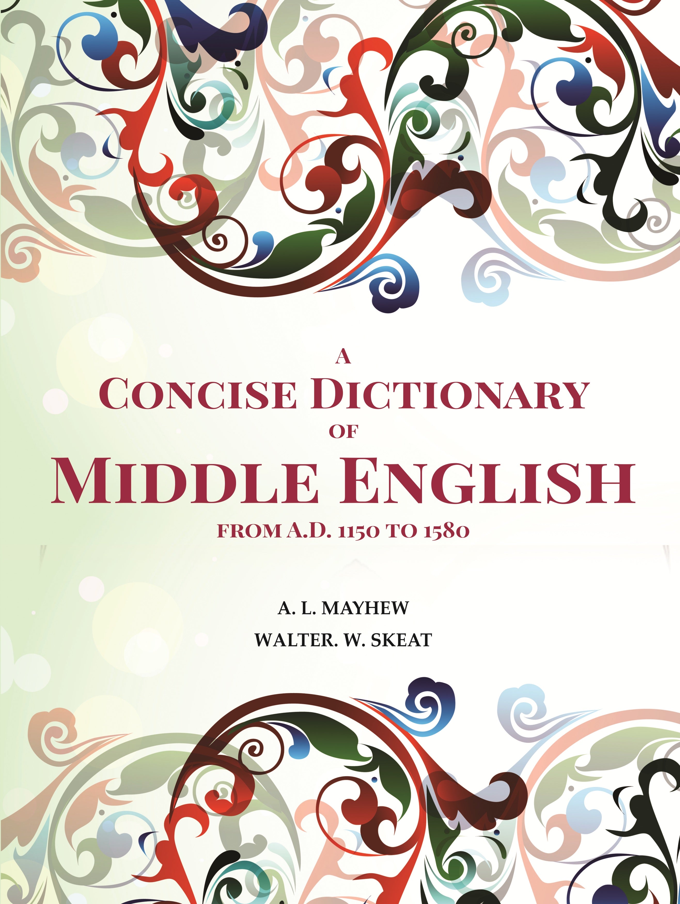 A Concise Dictionary of Middle English from A.D. 1150 to 1580 - Gyan Books