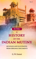 A History of the Indian Mutiny: Reviewed and Illustrated from Original Documents (3rd) - Gyan Books
