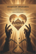 Heart of aryavarta: a study of the psychology of Indian unrest - Gyan Books