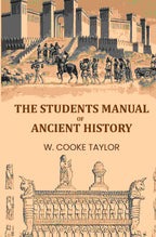 The Students Manual Of Ancient History - Gyan Books