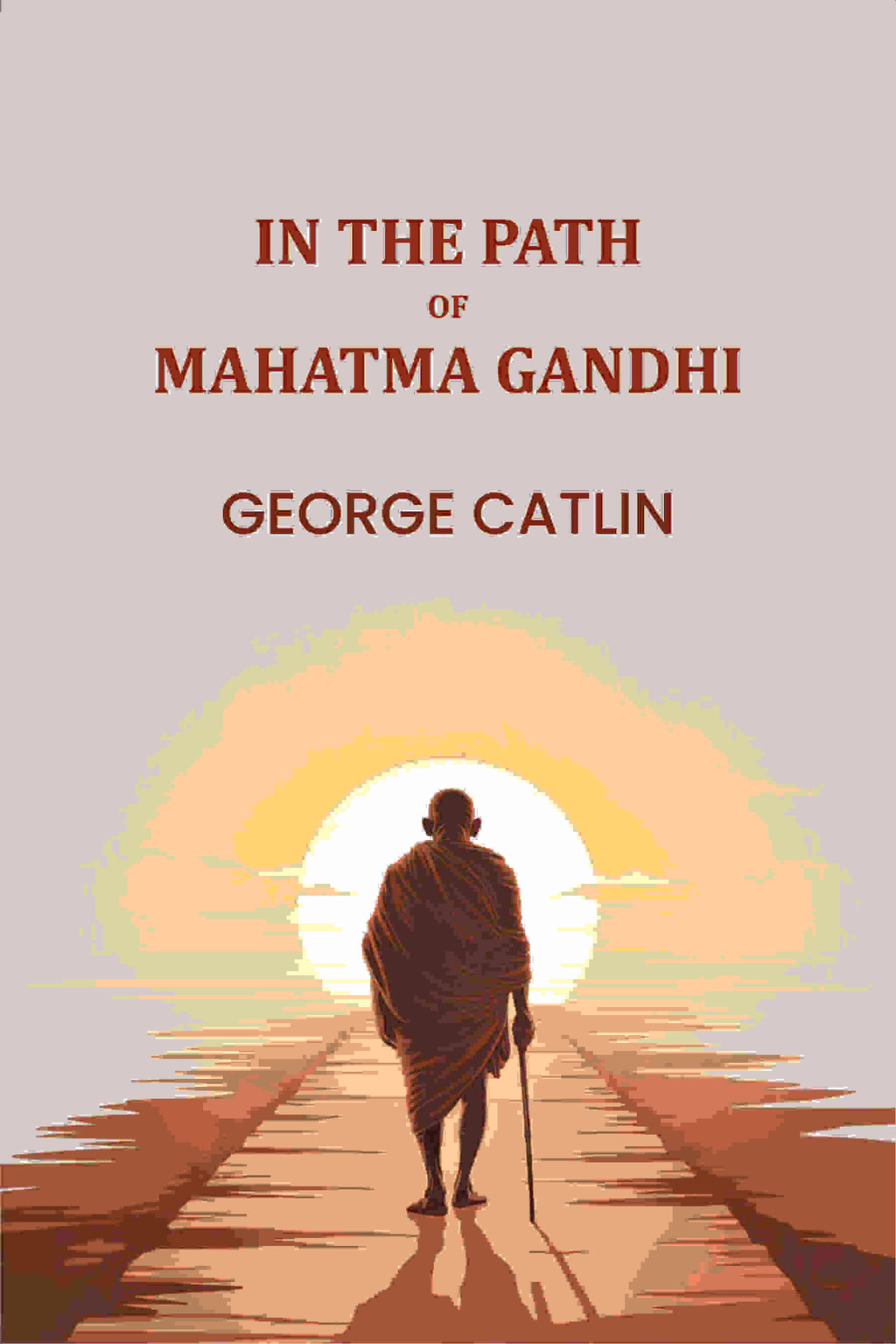 In The path Of Mahatma Gandhi - Gyan Books