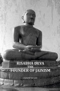 Risabha Deva The Founder Of Jainism - Gyan Books