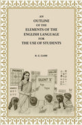 An Outline of the Elements of the English Language For the Use of Students - Gyan Books
