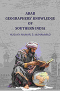 Arab geographersʼ knowledge of Southern India - Gyan Books