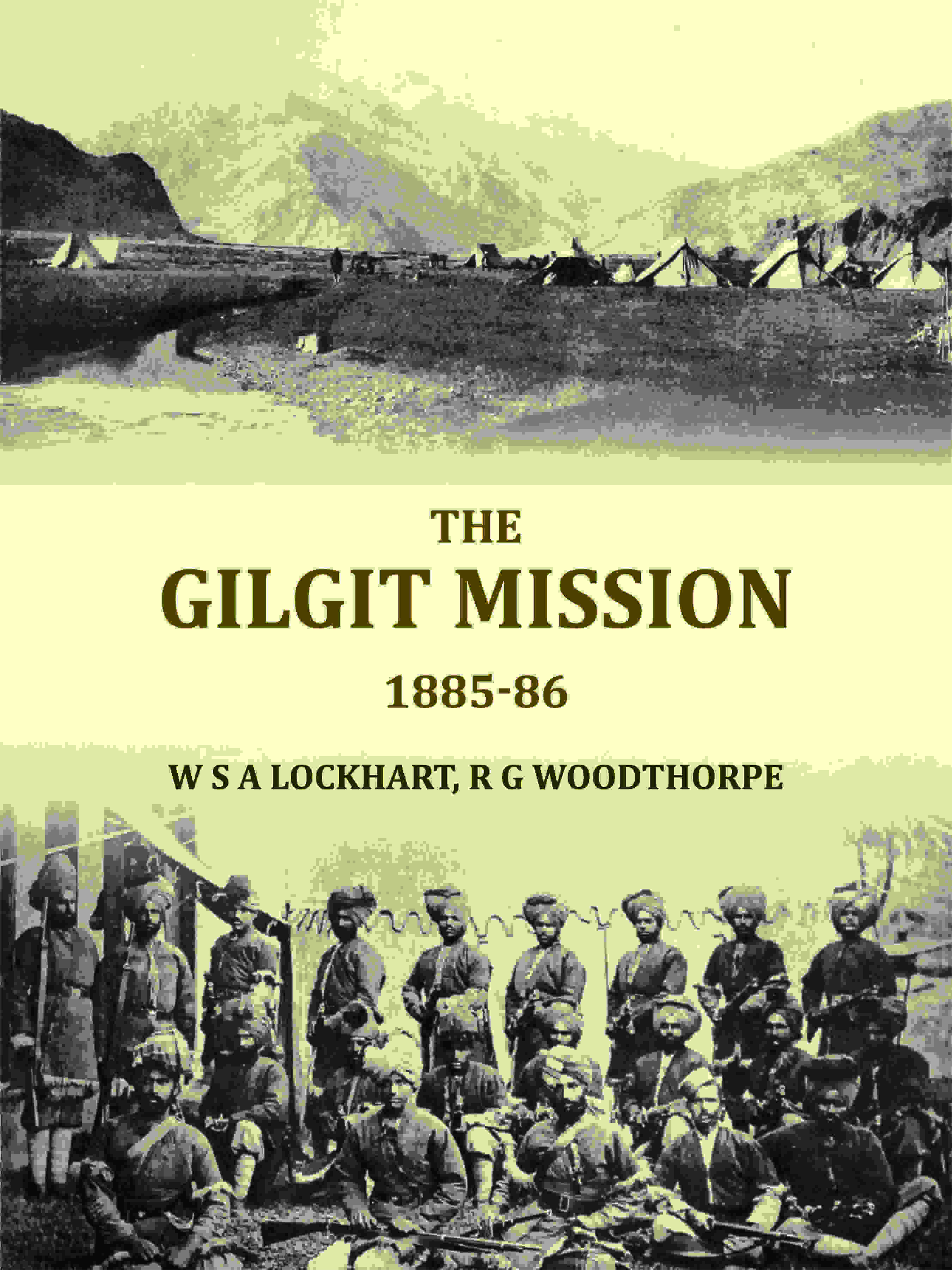 The Gilgit mission: 1885-86 - Gyan Books
