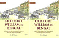 Old Fort William in Bengal: A Selection of Official Documents Dealing with Its History (2 Vols. Set) - Gyan Books