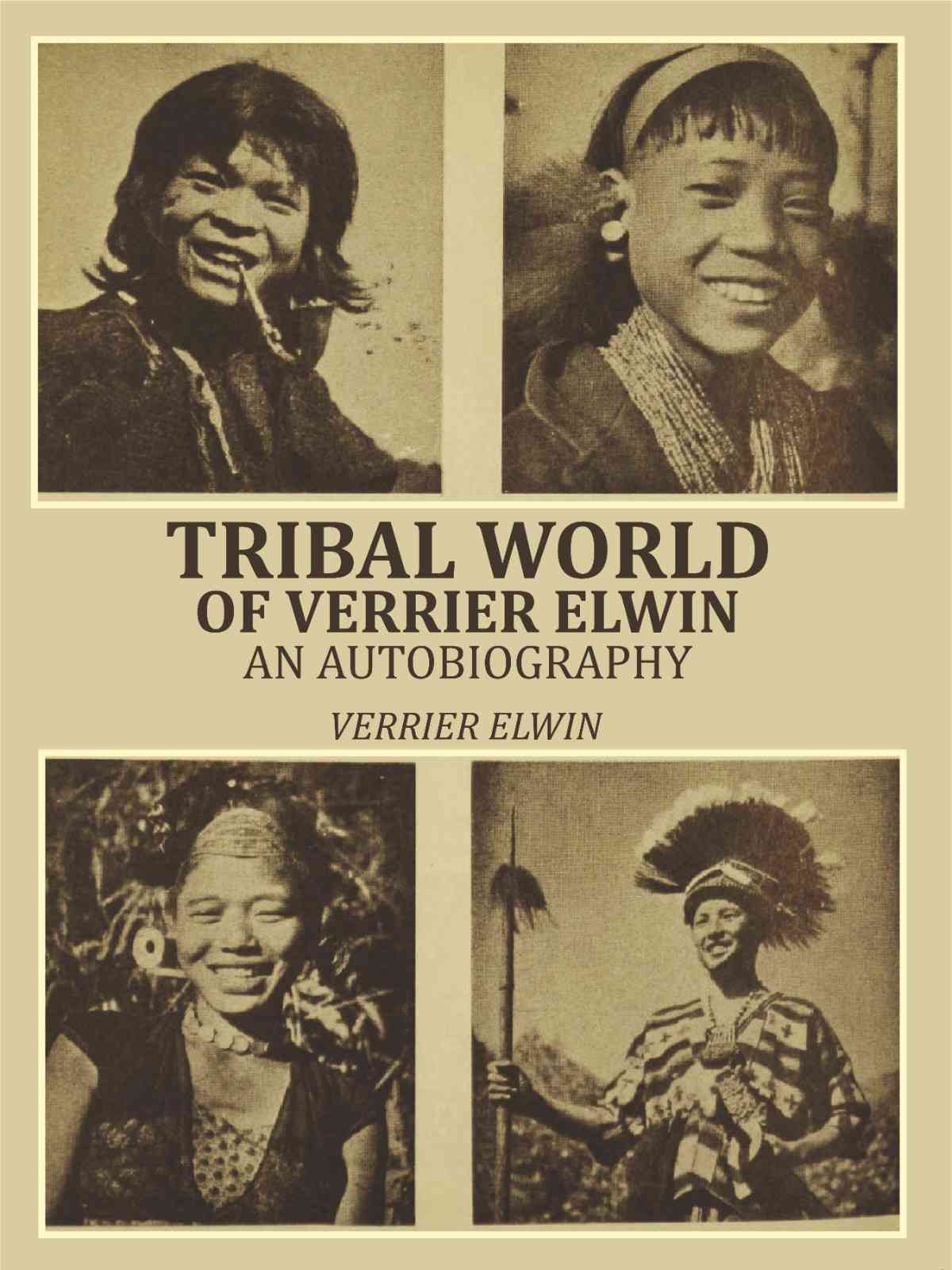 Tribal World Of Verrier Elwin: an Autobiography - Gyan Books | Grab2Buy