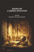 Essays on a liberal education - Gyan Books | Grab2Buy