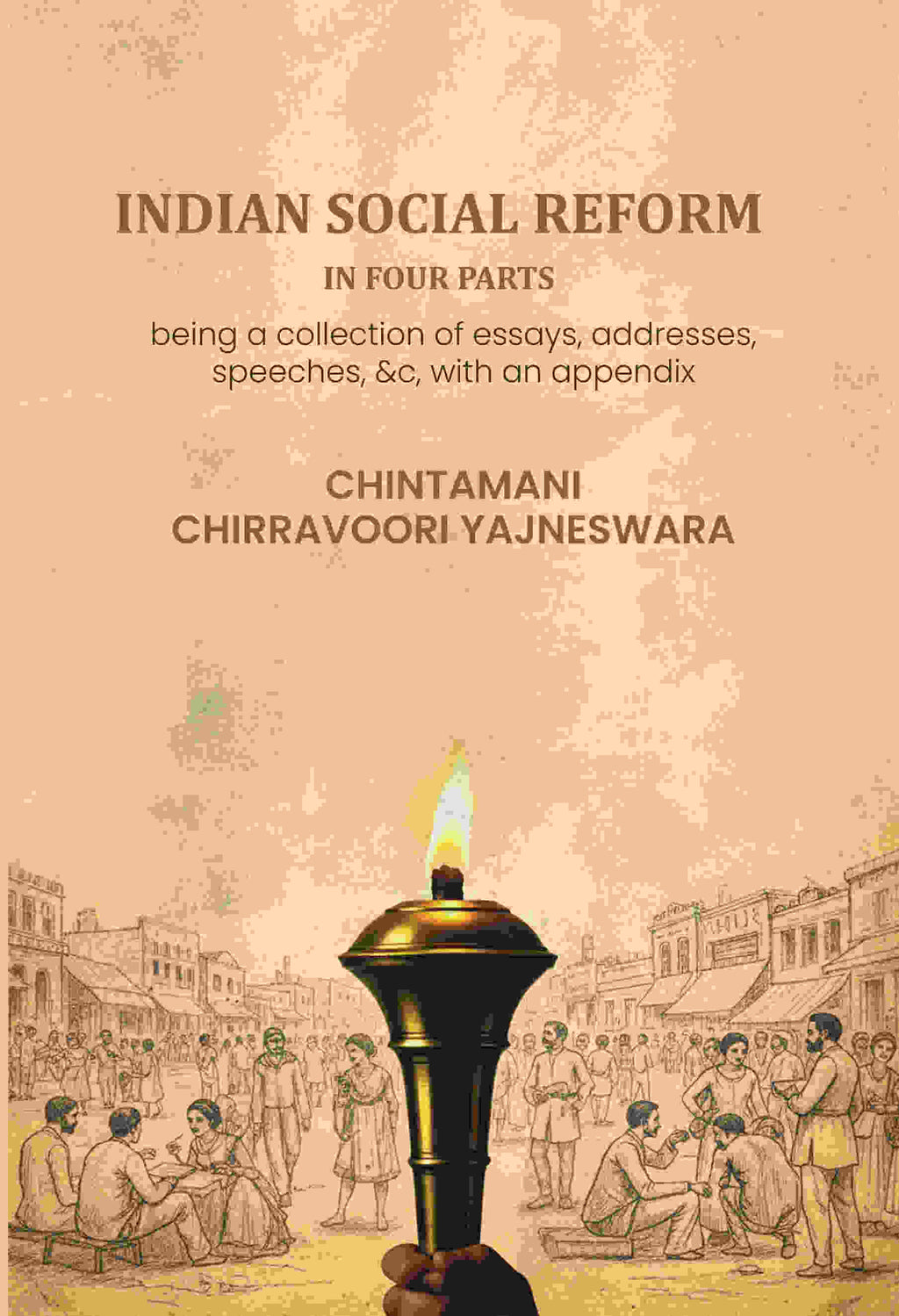 Indian social reform in four parts: being a collection of essays, addresses, speeches, &c, with an appendix - Gyan Books | Grab2Buy