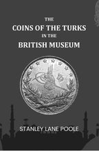 The Coins Of The Turks In The British Museum - Gyan Books