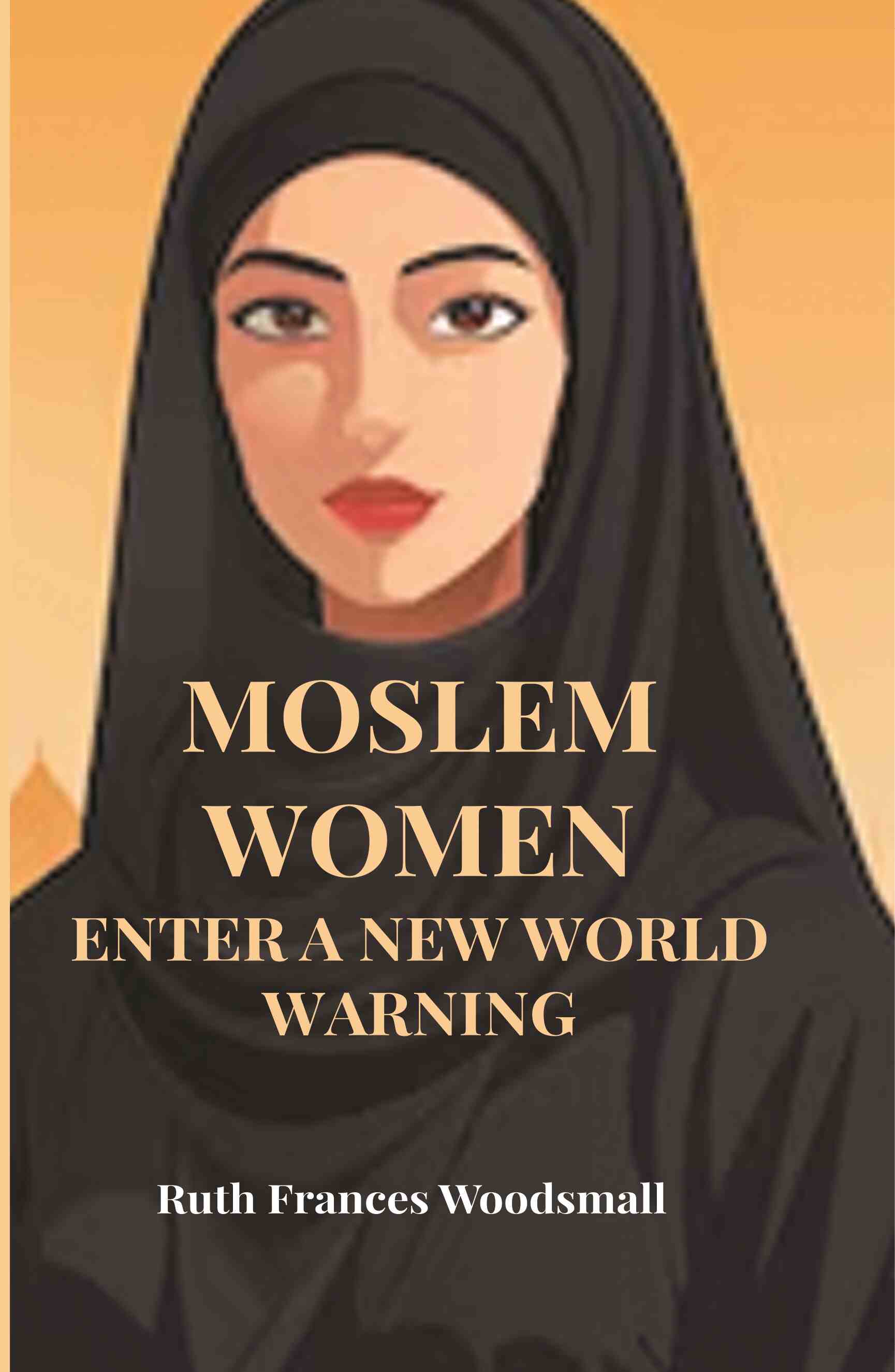 Moslem Women Enter A New World - Gyan Books